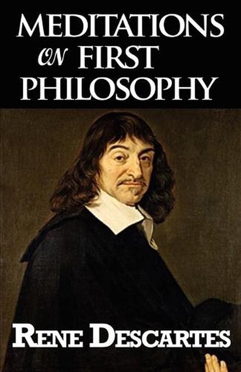 Meditations on First Philosophy - Rene Descartes